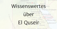 InfoEQ eine Karte von Ägypten, der Ort "El Quseir" am Roten Meer, in der Mitte zwischen Hurghada und Marsa Alam, ist rot umrandet